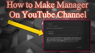 How to make manager on your YouTube channel | Aach tricks |