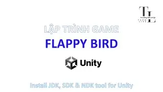 [Unity][FlappyBird] 14- Install JDK, SDK & NDK tool for Unity