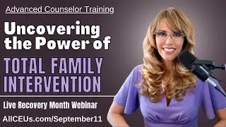 Uncovering the Power of Total Family Intervention | Recovery Month '24