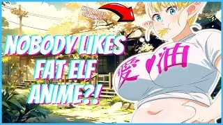 Plus Size Elf Anime ACCUSED of Fat Shaming and Woke Politics?!