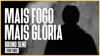 MAIS FOGO MAIS GLÓRIA / BRUNO SENE