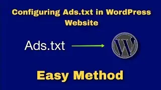 How to add Ads.txt file in Wordpress | How to enable Wordpress custom ads.txt monetization in 2023
