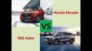 Honda Elevate vs MG Astor : Comparison : Price, Mileage, Features and Specs