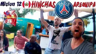 🇵🇪#12 SUPPORTERS PSG AU PEROU - AREQUIPA 🇫🇷| GALLOS EN MISIÓN 🇫🇷 | Perú