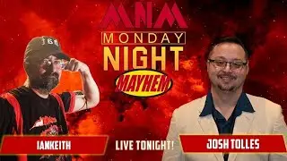Joshua Tolles returns to face IanKeith! | Monday Night Mayhem Hosted by BirbWizard
