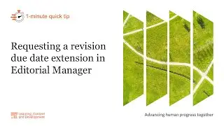 1 minute quick tip: Requesting a revision due date extension in Editorial Manager