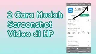 Dua Cara Mudah Screenshot Video di HP
