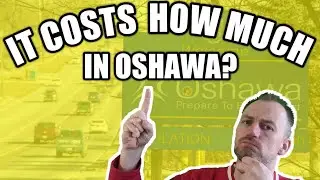 How Much Does It Cost To Live in Oshawa Ontario