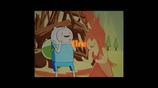 Finn and Flame Princess Edit | Adventure Time 