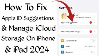 How To Fix Apple ID Suggestions & Manage iCloud Storage On iPhone & iPad 2024