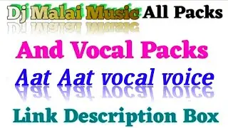 Malai music all sample pack | at at vocal voice | dj mixing packs | new vocal voice pack | packs