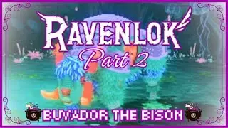Ravenlok #2 👑BISON👑 [PLAYTHROUGH]