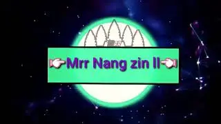 new melody zin ll by mrr nang zin ll