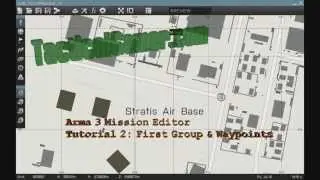 TacticalGamer.com Arma 3 Editor Tutorial 2 - First Group & Waypoints