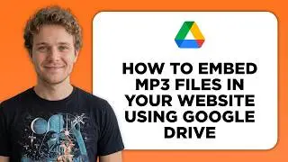 How to Embed MP3 Files in Your Website Using Google Drive (Step by Step)
