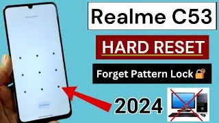 How to Realme C53 Hard Reset | Pattern Lock Forget | Realme (RMX3762) Screen Lock Remove