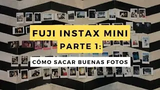 FUJI INSTAX MINI: Cómo sacar buenas fotos | ¡Mis trucos y consejos tras 5 años de experiencia!