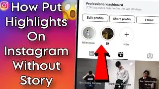 How to Add Highlights on Instagram Without Adding Story || iPhone/Android