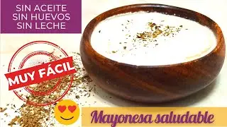 ¿CÓMO HACER MAYONESA CASERA SANA? | Receta SIN ACEITE y BAJA EN CALORÍAS (VEGANA)