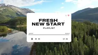 Fresh New Start - Insight Unlimited Playlist