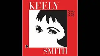 Keely Smith  : Swing, Swing, Swing (Sing, Sing, Sing)