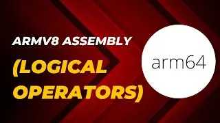ARMv8 Assembly: Lesson4 (Logical Operators)