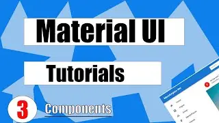 Material UI Tutoria  Components