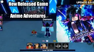 *NEW RELEASED GAME* ANIME ADVENTURES