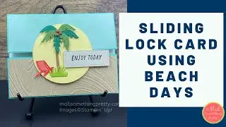 Sliding Lock Card using Palm Trees from Beach Days