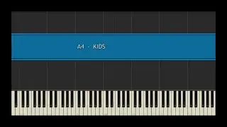 А4 - KIDS l Piano MIDI Version (На пианино)