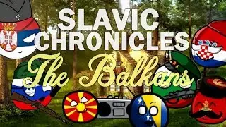 Slavic Chronicles: The Balkans
