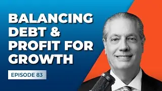 Balancing Debt & Profit for Growth with Manny Skevofilax [Gross Profit Podcast]
