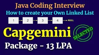 Capgemini | Java Coding Interview | How to create Custom Linked List In Java