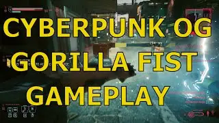 Cyberpunk 2077: Fistin' Some Thugs With The Gorilla Arms