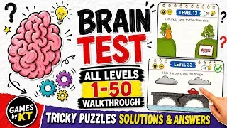 Brain Test All Levels 1-50 Walkthrough - Tricky Puzzles Solutions & Answers (Full Guide)