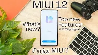 MIUI 12 - What's New + Top New Features in Tamil/தமிழ் |Geekytamizha