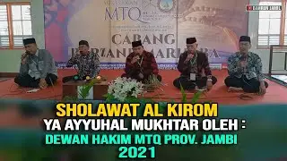 SHOLAWAT AL KIROM YA AYYUHAL MUKHTAR DEWAN HAKIM MTQ KE 50 PROV. JAMBI