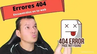Cómo DETECTAR ERRORES 404 en la web [Fácil y Rápido🔎]
