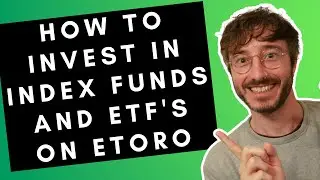 How To Invest in Index Funds and ETF's on Etoro For Beginners