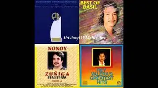 BEST OF OPM ~ RAY- ANN FUENTES & TILLIE MORENO / BASIL VALDEZ / NONOY ZUÑIGA / REY VALERA