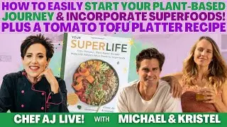 How to Easily Start Your Plant-based Journey & Incorporate Superfoods + Tomato Tofu Platter Recipe