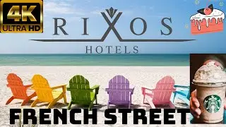 RİXOS PREMİUM BELEK FRENCH STREET 🧁 ☕️ 🍰 | 4K 2021