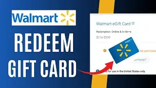 How to redeem Walmart gift card