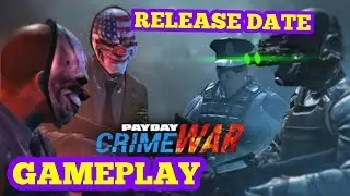 PAYDAY CRIME WAR GAMEPLAY AND RELEASE DATE [INFO ABOUT GAME]