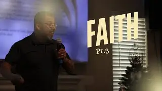 Faith Pt.3 | Apostle Erik Lew