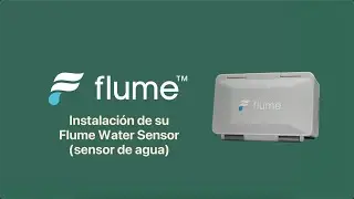 Flume 2 | Installing Your Flume Smart Home Water Monitor (Spanish)