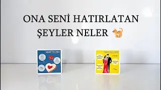 DESTE SEÇ 🐈 ONA SENİ HATIRLATAN ŞEYLER NELER  🐈