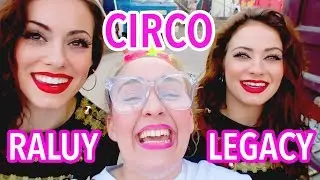 Con NIEDZIELA y EMILY en el CIRCO RALUY LEGACY | La Loli