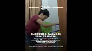 Seorang Wanita Dihujat karena Cuci Piring di Kos Pakai Air Mineral