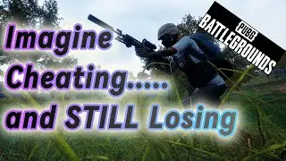 Imagine Cheating.... and Still Losing - Names On - PUBG PC
